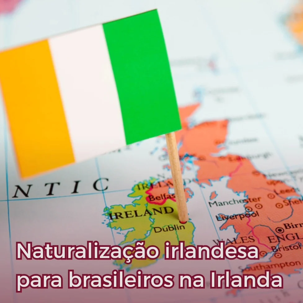 É possível que uma pessoa brasileira solicite o reconhecimento da cidadania irlandesa
