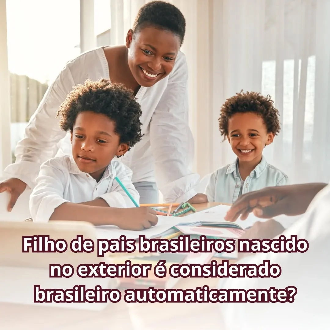 A nacionalidade brasileira nem sempre é determinada automaticamente