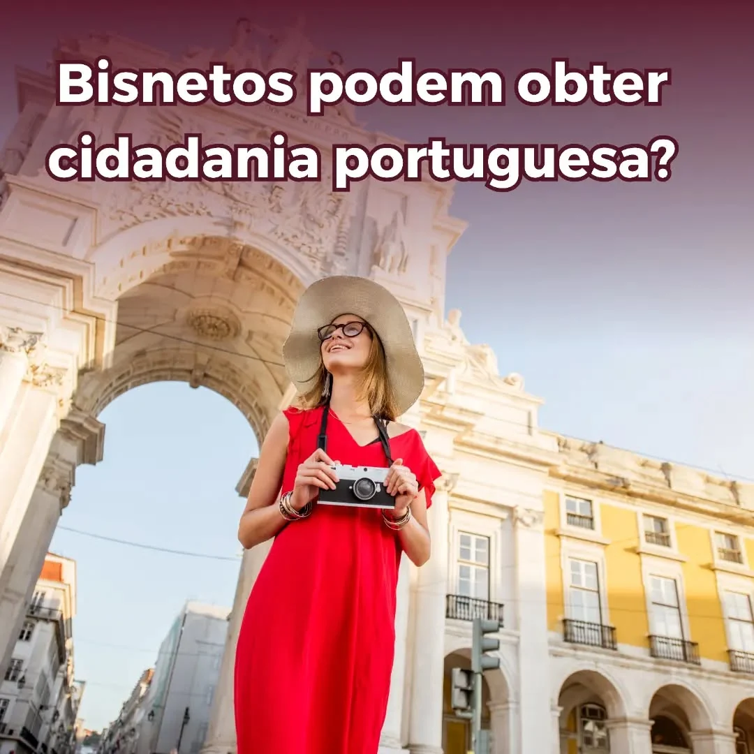 Em alguns casos, existe a possibilidade de os bisnetos de portugueses