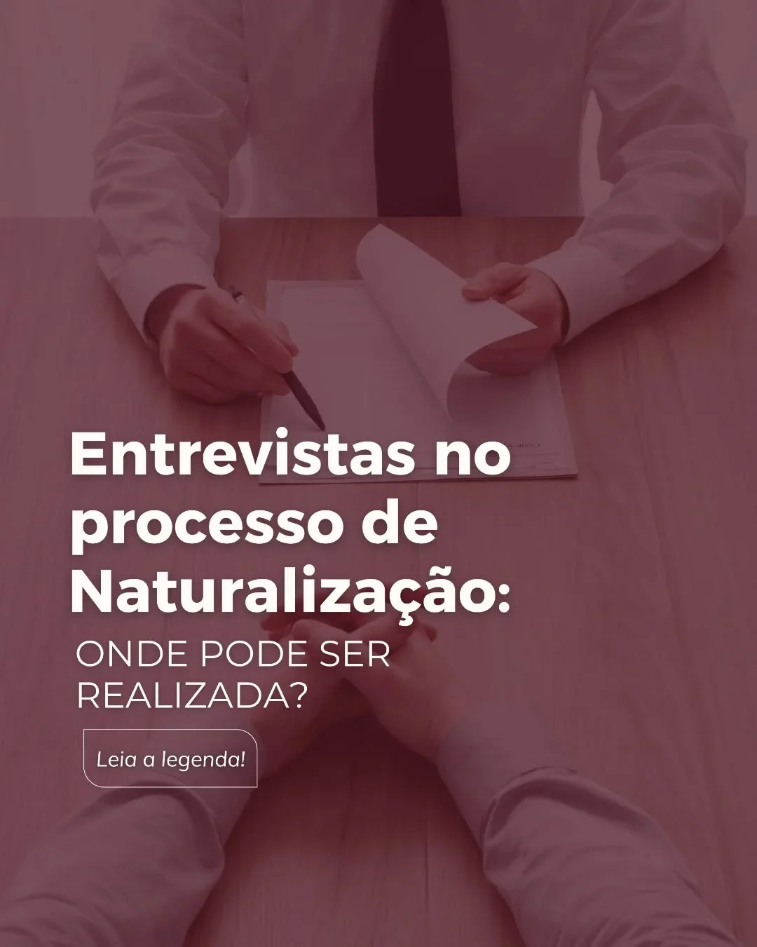 Durante o processo de naturalização, o requerente será convocado para uma entrevista pessoal, que acontece na unidade da Polícia Federal da região onde reside