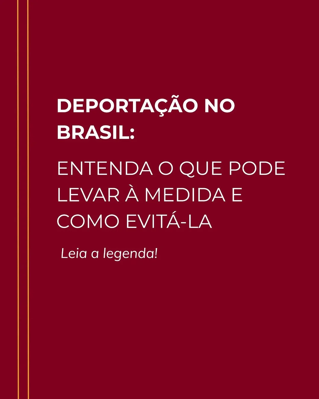 Em Brasil, a deportação é uma medida administrativa aplicada a pessoas que se encontram em situação de