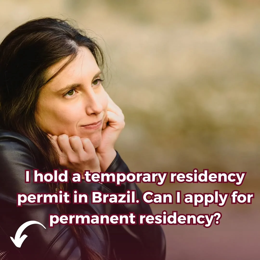 Se você atualmente possui uma autorização de residência temporária no Brasil e está se perguntando sobre