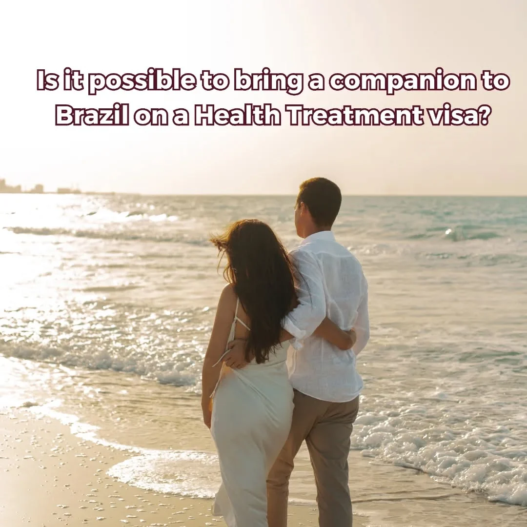 Pode ser possível trazer acompanhante para o Brasil com visto de Tratamento de Saúde, desde que
