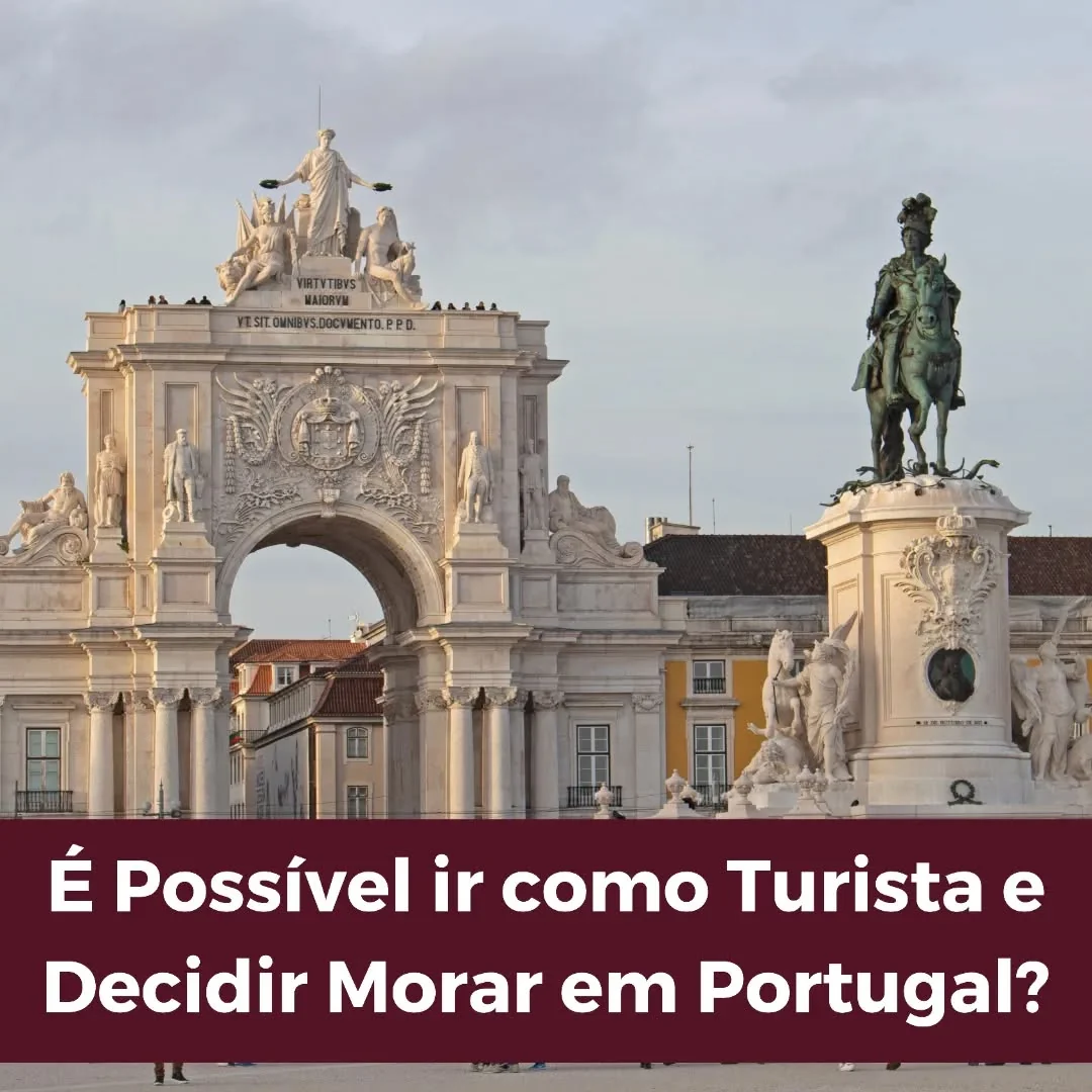 Muitas pessoas correm o risco de ficar em Portugal apenas com um visto de turista e depois obter um
