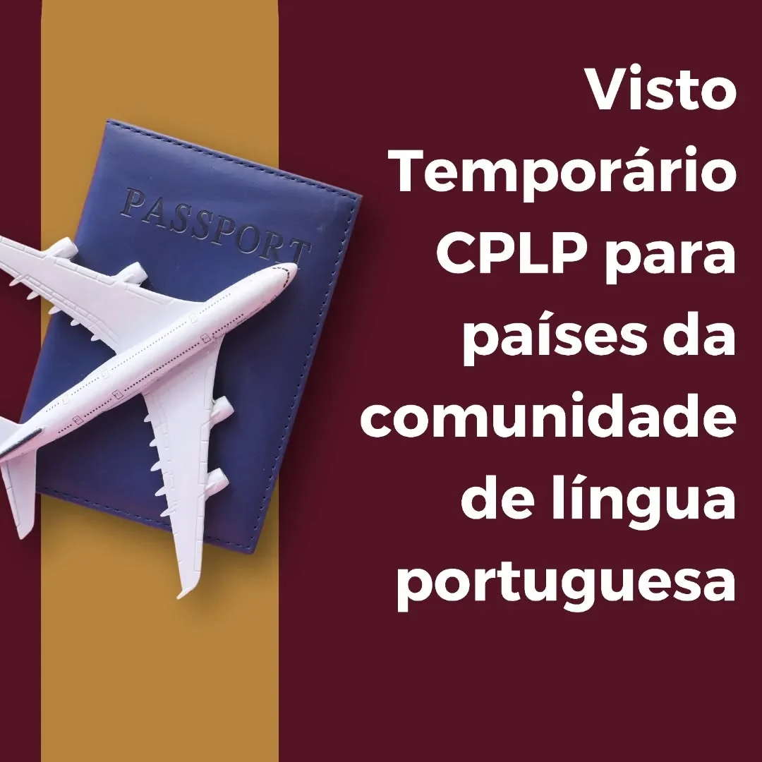 O Visto de Residência Temporária CPLP destina-se a cidadãos dos países do