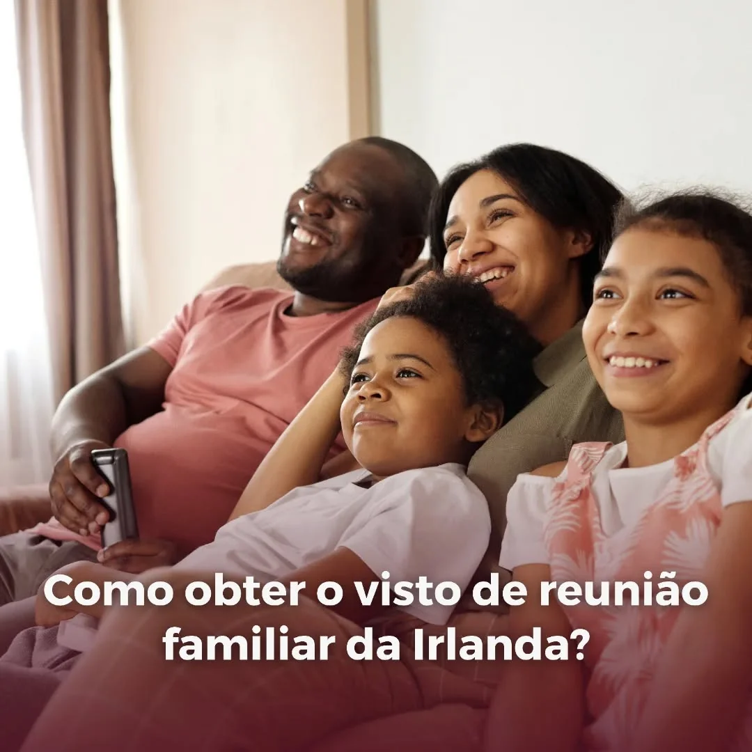 O visto de família conjunta para cônjuges e companheiros em união estável reconhecida de irlandeses