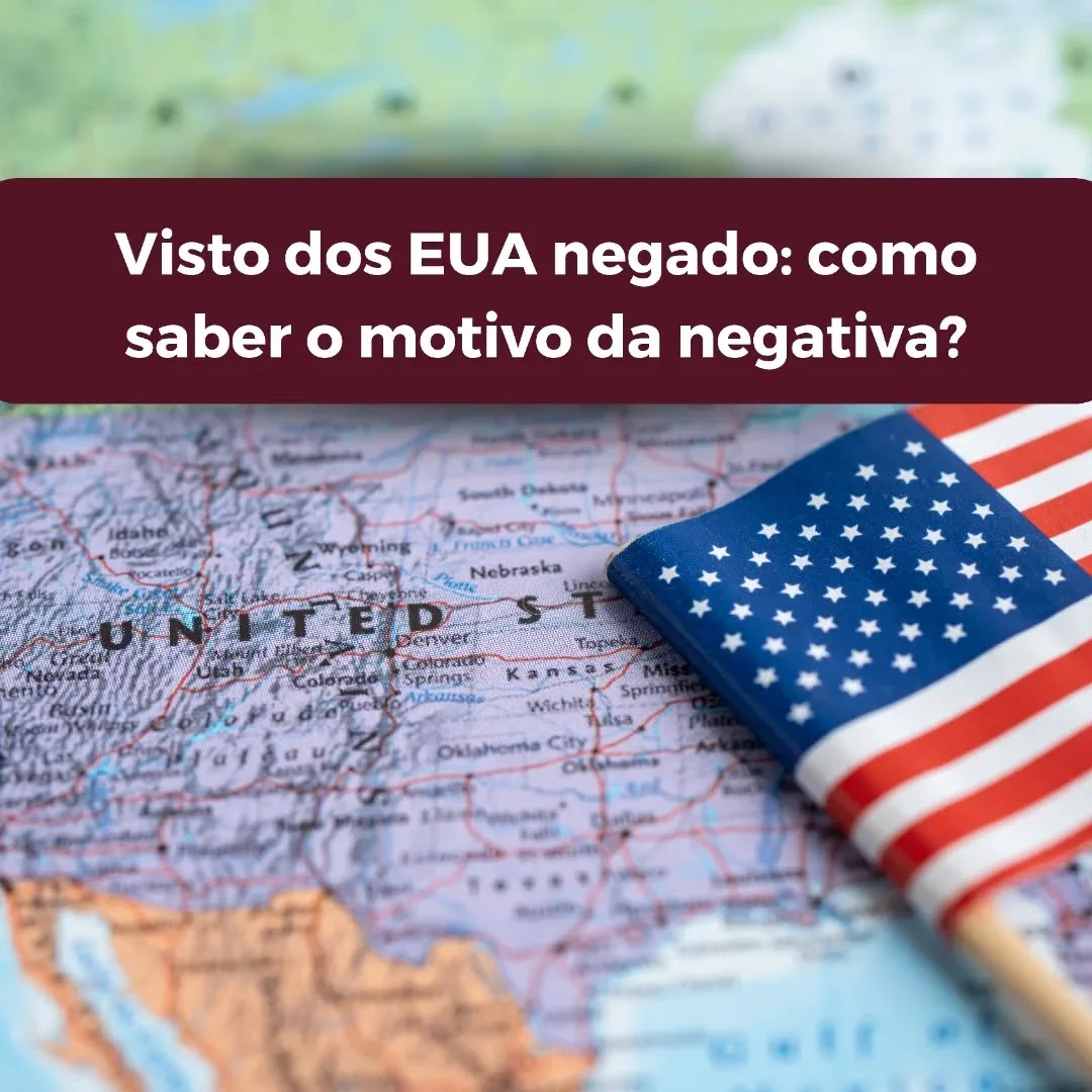 Quando um visto dos EUA é negado, o consulado não fornece detalhes específicos sobre o