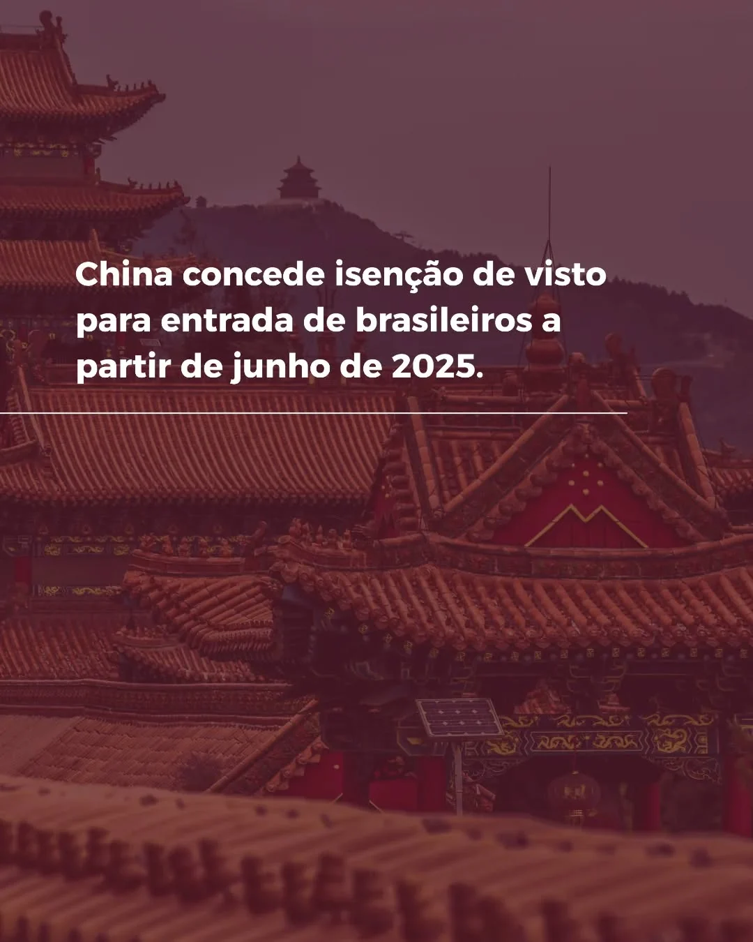 A partir de 1º de junho de 2025, os cidadãos brasileiros poderão entrar na China sem visto de turista/visita para estadias de até 30 dias, conforme anunciado pelo Ministério das Relações Exteriores da China