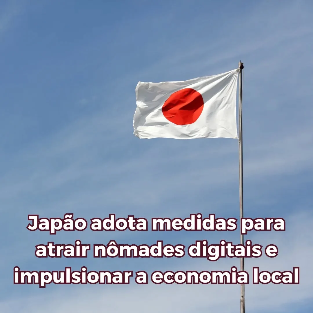 O Japão anunciou medidas para atrair nômades digitais, alinhando-se a uma tendência global