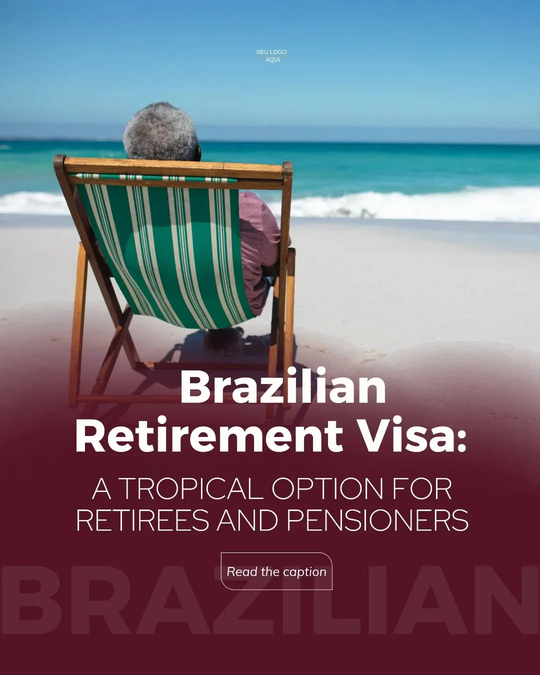 O Visto de Aposentadoria brasileira é uma excelente opção para aposentados e pensionistas