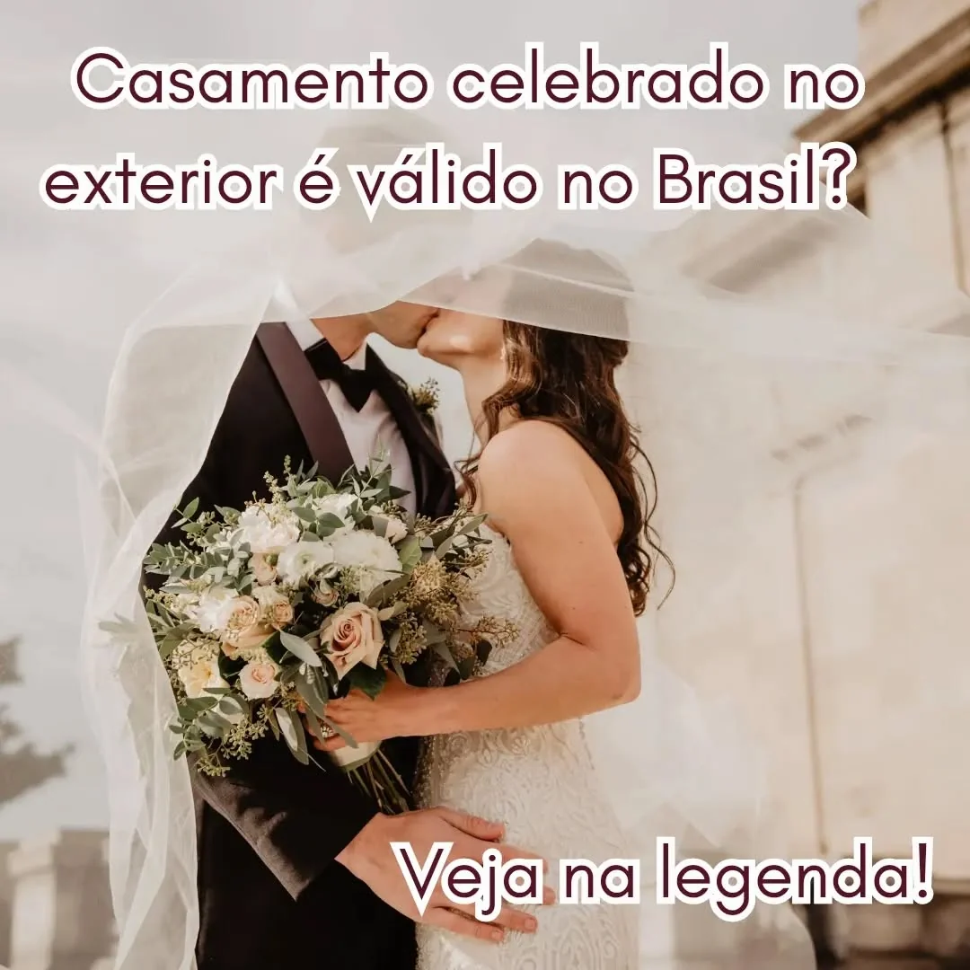 O casamento celebrado no exterior é válido no Brasil?