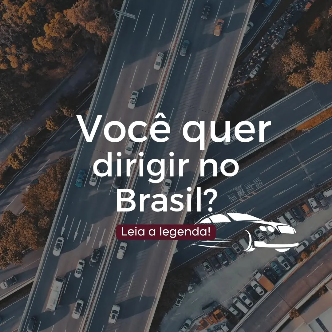 Quando uma pessoa do exterior chega no Brasil, essa pessoa tem o direito de dirigir