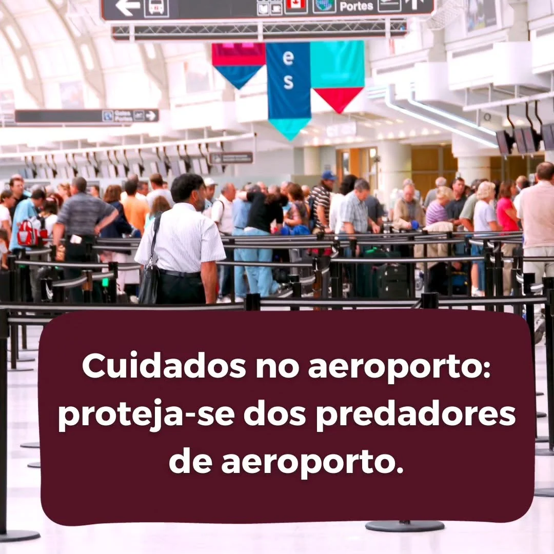 Aeroportos são locais movimentados, é importante estar sempre atento